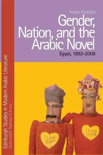 Cover of Gender, Nation, and the Arabic Novel