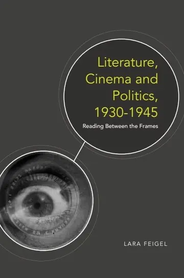 Cover of Literature, Cinema and Politics 1930-1945