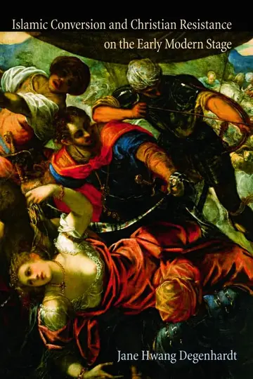 Cover of Islamic Conversion and Christian Resistance on the Early Modern Stage