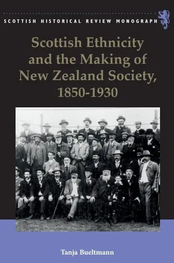 Cover of Scottish Ethnicity and the Making of New Zealand Society, 1850 to 1930