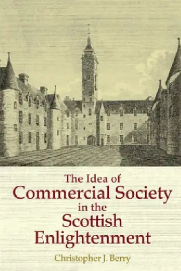 Cover of The Idea of Commercial Society in the Scottish Enlightenment