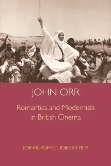 Cover of Romantics and Modernists in British Cinema
