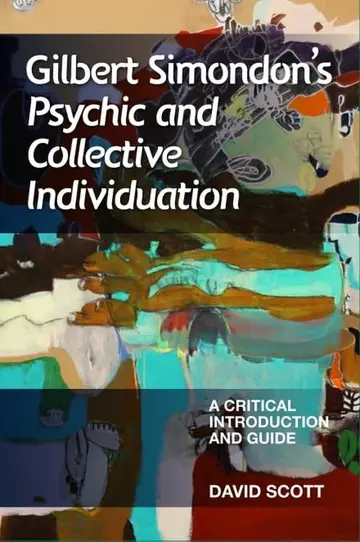 Cover of Gilbert Simondon's Psychic and Collective Individuation