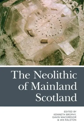 Cover of The Neolithic of Mainland Scotland