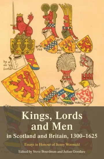 Cover of Kings, Lords and Men in Scotland and Britain, 1300-1625