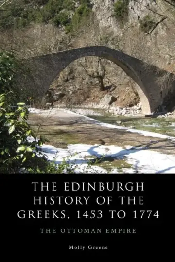 Cover of The Edinburgh History of the Greeks, 1453 to 1768