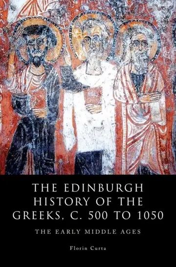 Cover of The Edinburgh History of the Greeks, C. 500 to 1050