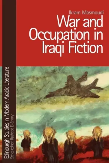 Cover of War and Occupation in Iraqi Fiction