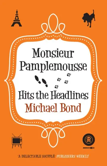 Cover of Monsieur Pamplemousse Hits the Headlines