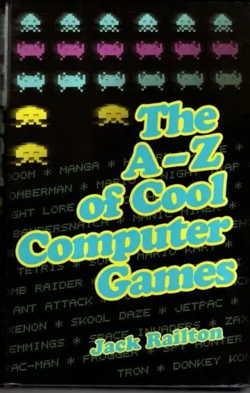 Cover of The A-Z of Cool Computer Games
