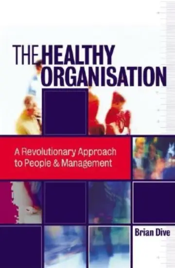 Cover of The Healthy Organisation