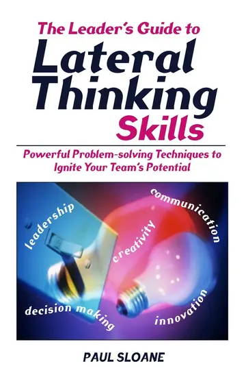 Cover of The Leader's Guide to Lateral Thinking Skills