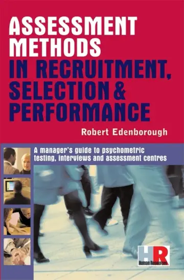Cover of Assessment Methods in Recruitment Selection and Performance