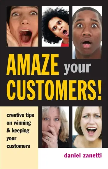 Cover of Amaze Your Customers!