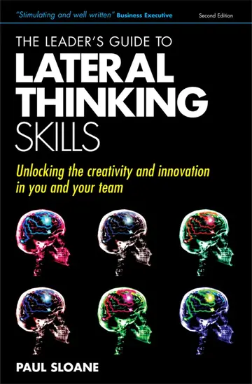 Cover of The Leader's Guide to Lateral Thinking Skills
