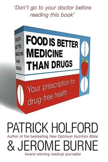 Cover of Food Is Better Medicine Than Drugs