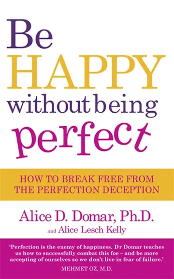 Cover of Be Happy Without Being Perfect