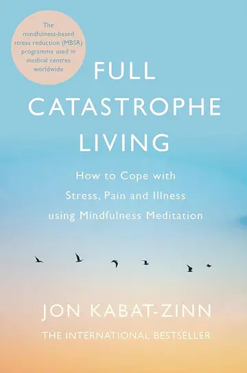 Cover of Full Catastrophe Living, Revised Edition