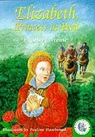 Cover of Elizabeth, Princess in Peril, the Story of Elizabeth I