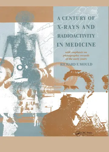 Cover of A Century of X-Rays and Radioactivity in Medicine