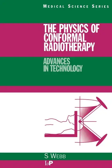 Cover of The Physics of Conformal Radiotherapy