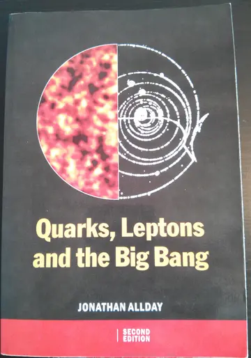 Cover of Quarks, Leptons and the Big Bang
