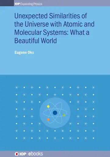 Cover of Unexpected Similarities of the Universe with Atomic and Molecular Systems