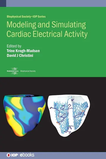 Cover of Modeling and Simulating Cardiac Electrical Activity