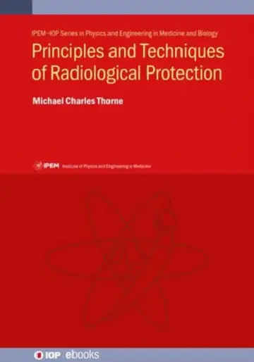 Cover of Principles and Techniques of Radiological Protection