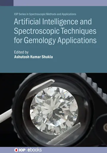 Cover of Artificial Intelligence and Spectroscopic Techniques for Gemology Applications