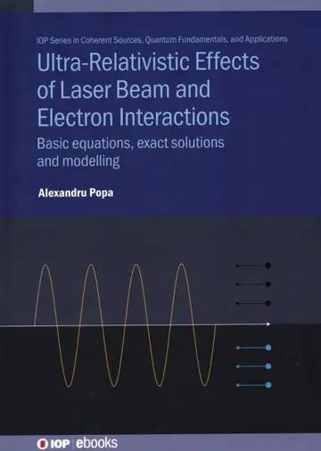 Cover of Ultra-Relativistic Effects of Laser Beam and Electron Interactions