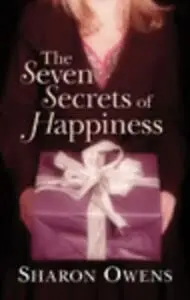 Cover of The Seven Secrets of Happiness