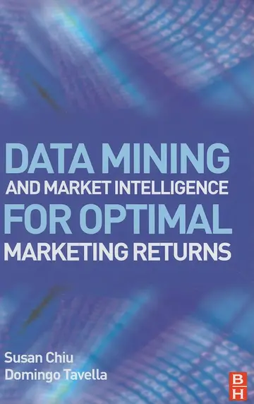 Cover of Data Mining and Market Intelligence for Optimal Marketing Returns