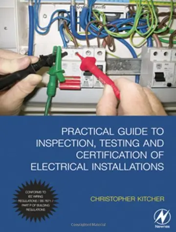 Cover of Practical Guide to Inspection, Testing and Certification of Electrical Installations