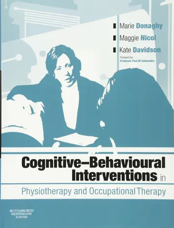Cover of Cognitive Behavioural Interventions in Physiotherapy and Occupational Therapy