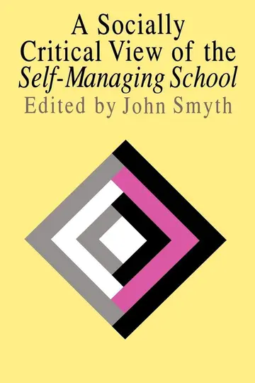 Cover of A Socially Critical View of the Self-Managing School