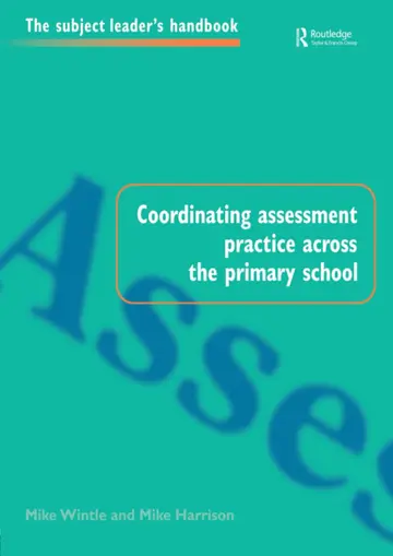 Cover of Coordinating Assessment Practice Across the Primary School