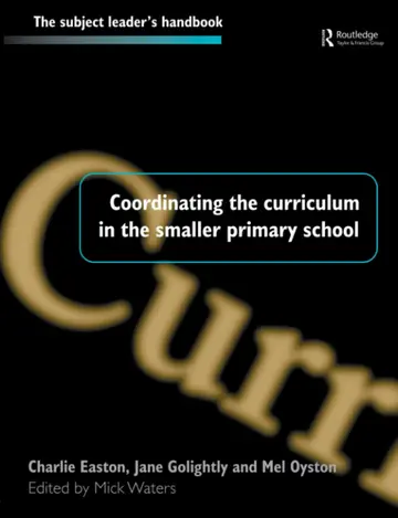 Cover of Coordinating the Curriculum in the Smaller Primary School