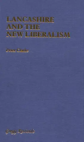 Cover of Lancashire and the New Liberalism