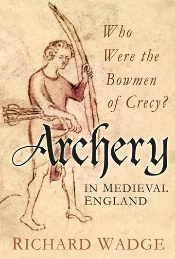 Cover of Archery in Medieval England