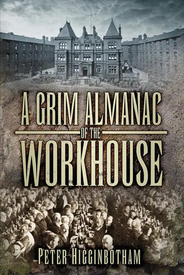 Cover of A Grim Almanac of the Workhouse