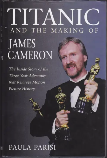 Cover of "Titanic" and the Making of James Cameron