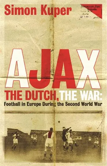 Cover of Ajax, the Dutch, the War