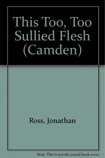 Cover of This Too, Too Sullied Flesh