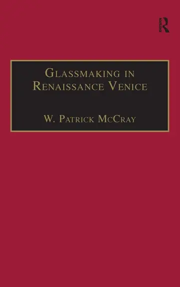 Cover of Glassmaking in Renaissance Venice