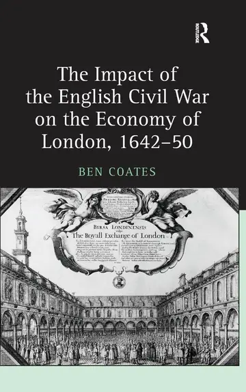 Cover of The Impact of the English Civil War on the Economy of London, 1642-50