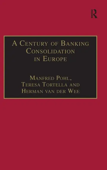 Cover of A Century of Banking Consolidation in Europe