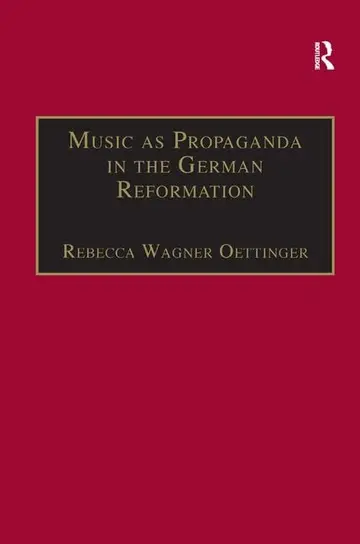Cover of Music as Propaganda in the German Reformation