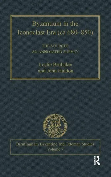 Cover of Byzantium in the Iconoclast Era (ca 680–850)