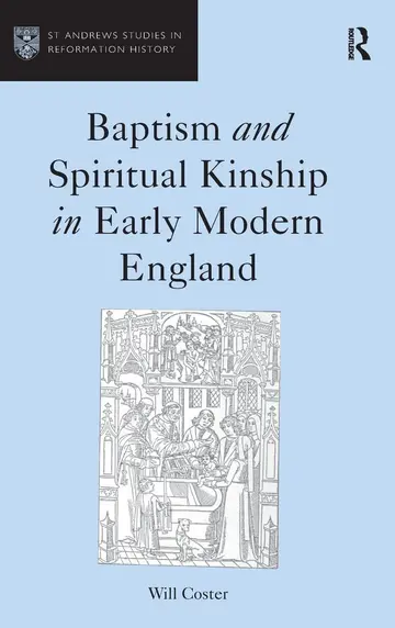 Cover of Baptism and Spiritual Kinship in Early Modern England